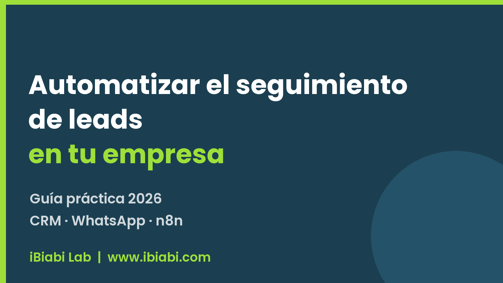 Banner: cómo automatizar el seguimiento de leads en tu empresa, guía práctica 2026 con CRM, WhatsApp y n8n