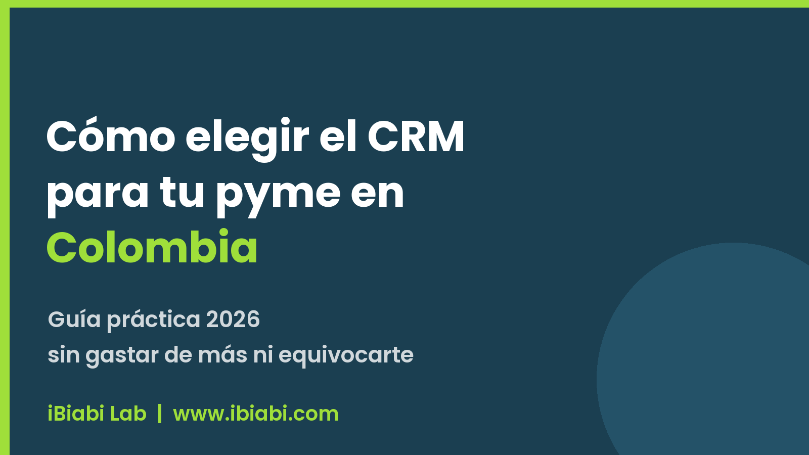 Cómo elegir el CRM para tu pyme en Colombia: guía práctica 2026