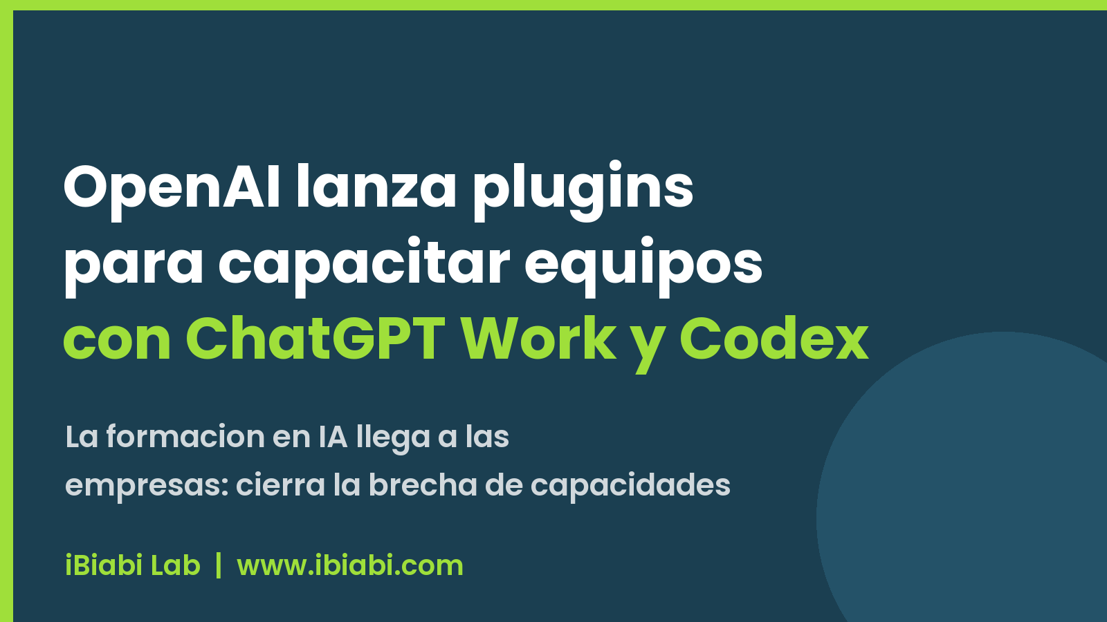 OpenAI lanza plugins de capacitación con ChatGPT Work y Codex para empresas